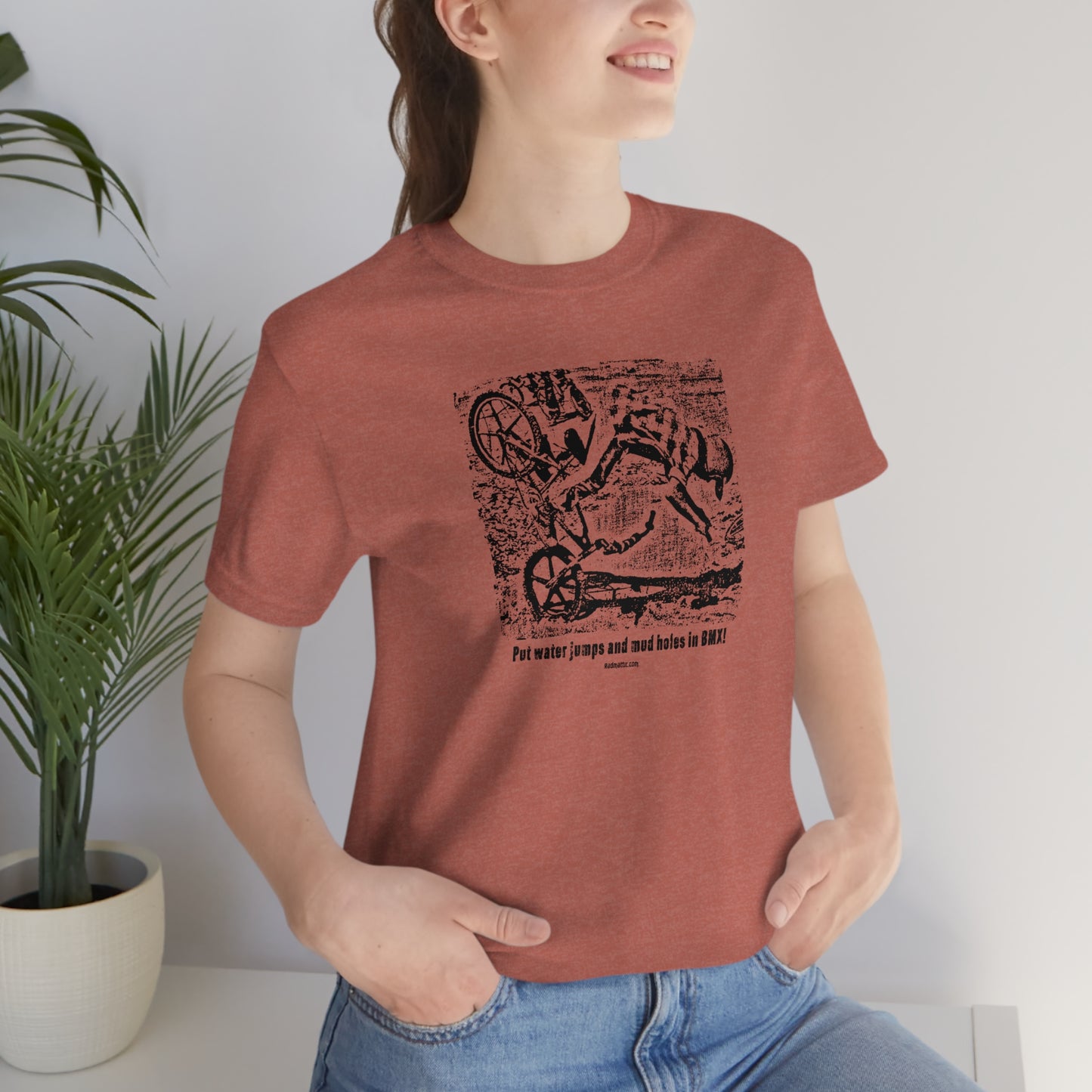 Put Water Jumps and Mud Holes in BMX T-Shirt | BMX T-Shirts | BMX Shirts