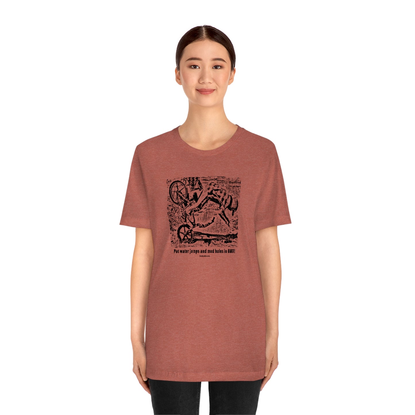 Put Water Jumps and Mud Holes in BMX T-Shirt | BMX T-Shirts | BMX Shirts