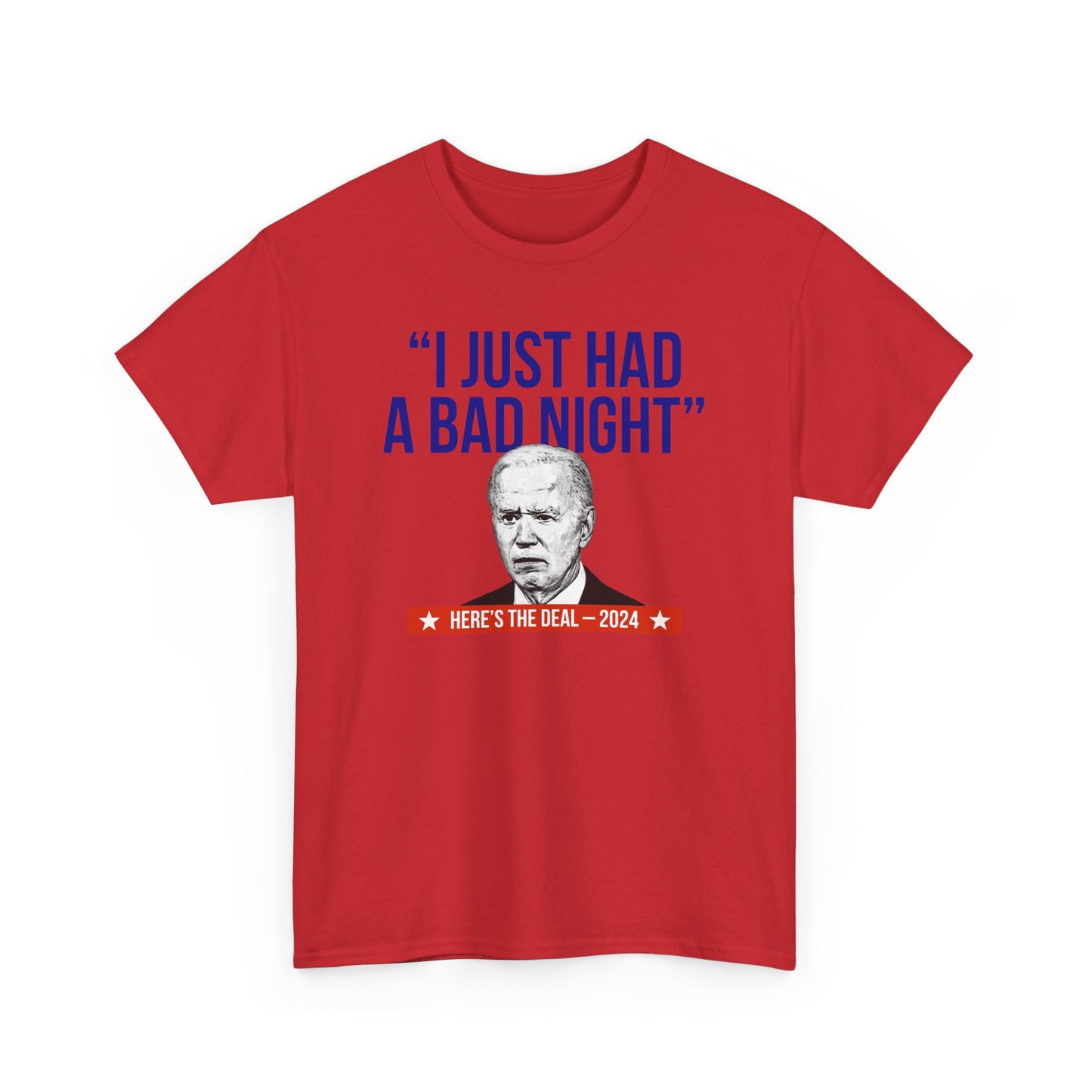 I Just Had A Bad Night T-Shirt Political Satire Shirt