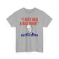 I Just Had A Bad Night T-Shirt Political Satire Shirt