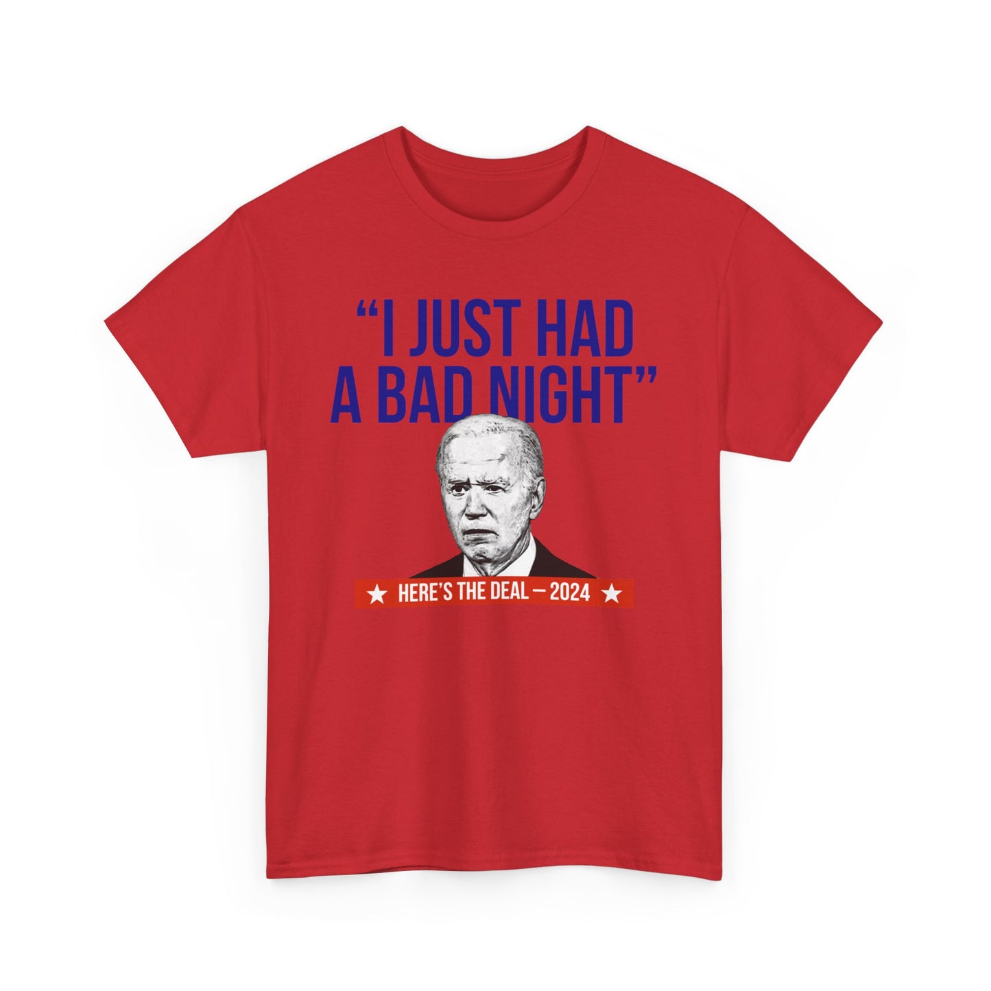 I Just Had A Bad Night T-Shirt Political Satire Shirt