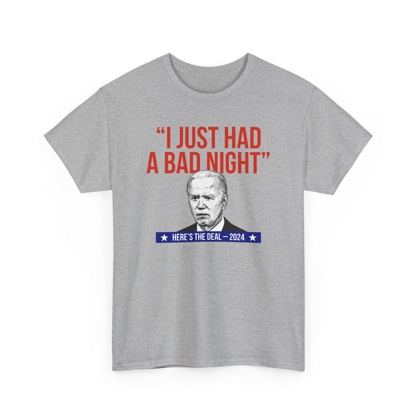 I Just Had A Bad Night T-Shirt Political Satire Shirt