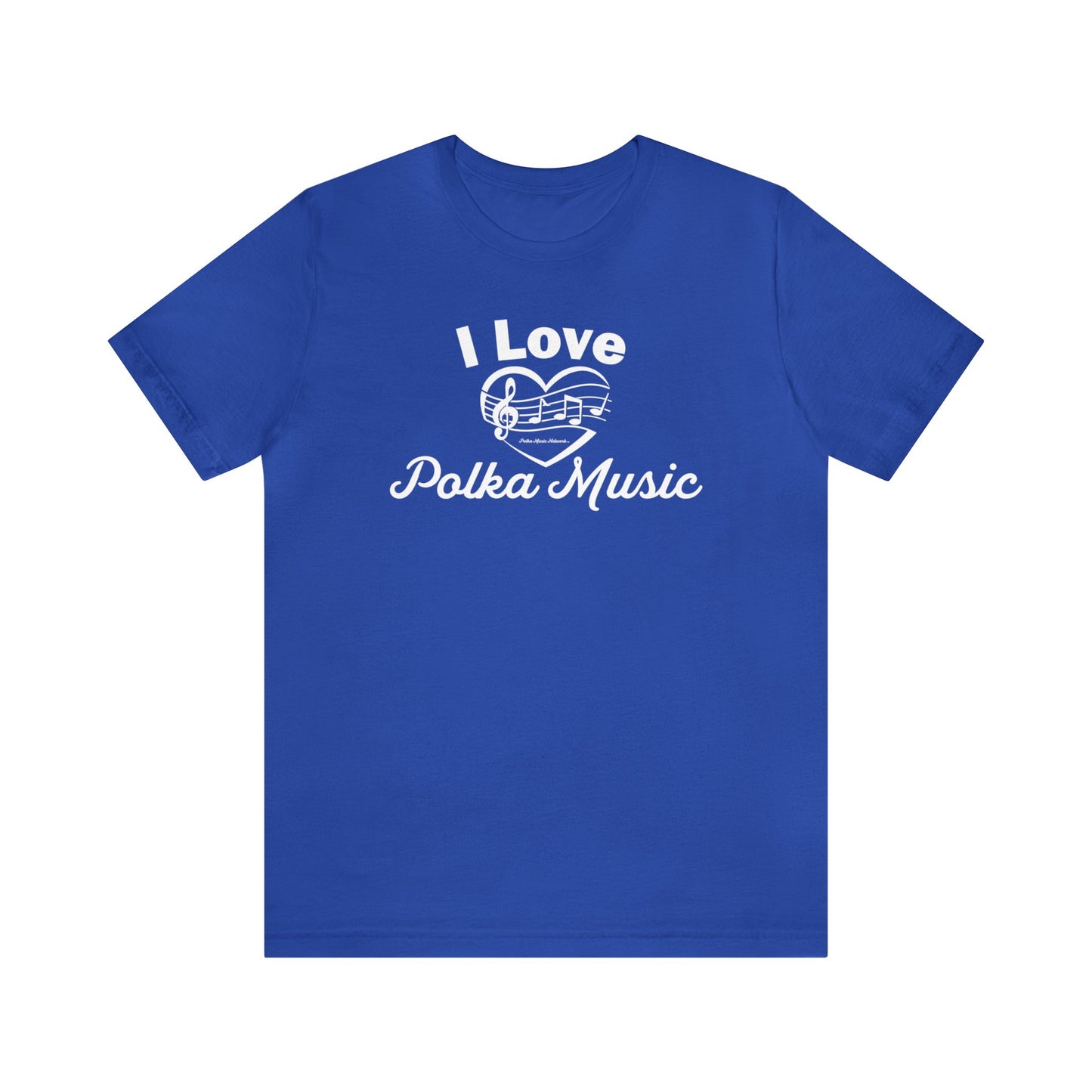 I Love Polka Music Unisex Short Sleeve Tee